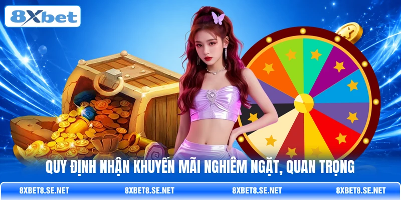 Quy định nhận khuyến mãi nghiêm ngặt, quan trọng Quy định nhận khuyến mãi nghiêm ngặt, quan trọng