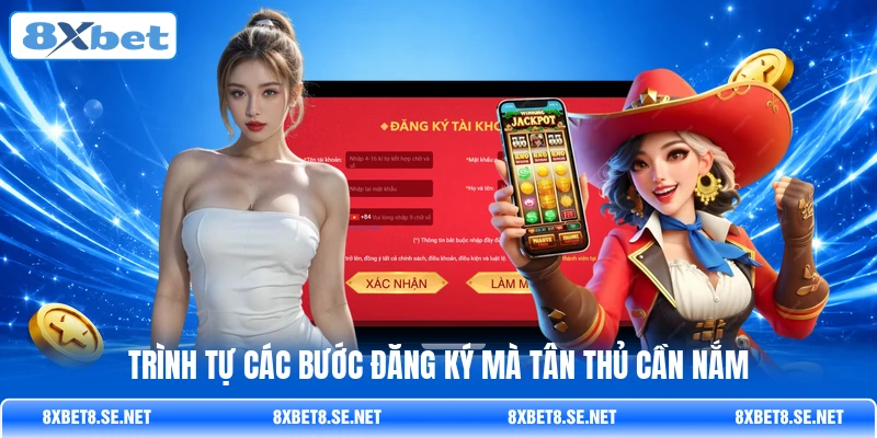 Trình tự các bước đăng ký mà tân thủ cần nắm Trình tự các bước đăng ký mà tân thủ cần nắm